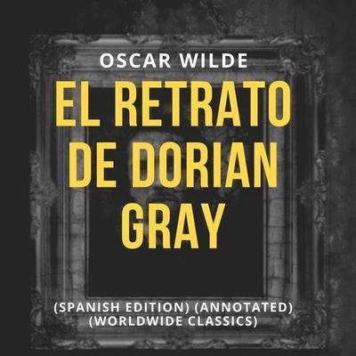 El Retrato de Dorian Gray Lib/E - Oscar Wilde, CD, 9781665044721
