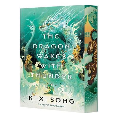 The Dragon Wakes With Thunder, Taschenbuch von K. X. Song, Fischer Sauerländer, 978-3-7335-0924-8