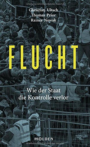 Rainer Nowak - Flucht: Wie der Staat die Kontrolle verlor - Preis vom 09.10.2026 07:28:09 h