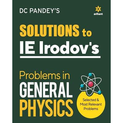 IE Irodov's Problems in General Physics, Taschenbuch von Dc Pandey, Arihant Publication India Limited, 978-93-257-9184-8