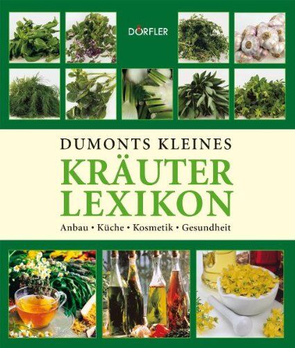 Andrea Rausch - Dumonts kleines Kräuterlexikon: Anbau, Küche, Kosmetik, Gesundheit - Preis vom 01.10.2026 17:08:56 h