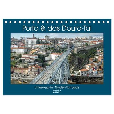 Porto & das Douro-Tal (Tischkalender 2027 DIN A5 quer), CALVENDO Monatskalender