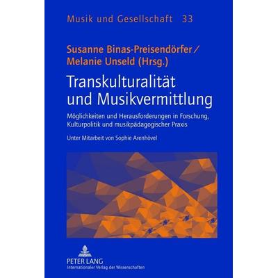 Transkulturalität und Musikvermittlung, Gebundene Ausgabe von , Peter Lang GmbH, Internationaler Verlag der Wissenschaften, 978-3-631-63282-6