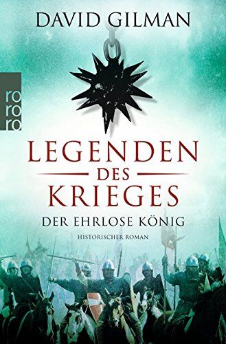 David Gilman - Legenden des Krieges: Der ehrlose König (Thomas Blackstone, Band 2) - Preis vom 10.10.2026 11:48:34 h