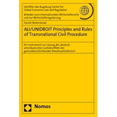 ALI/UNIDROIT Principles and Rules of Transnational Civil Procedure, Taschenbuch von Daniel Waterstraat, Nomos, 978-3-8329-1715-9