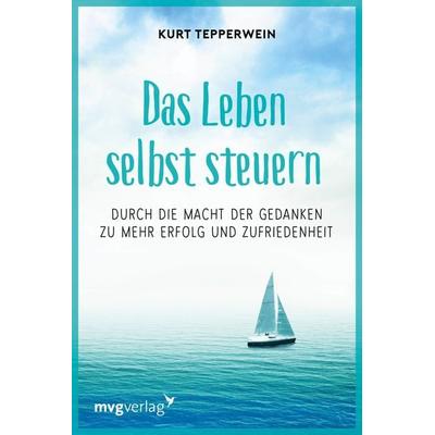Das Leben selbst steuern, Taschenbuch von Kurt Tepperwein, Mvg, 978-3-7474-0153-8