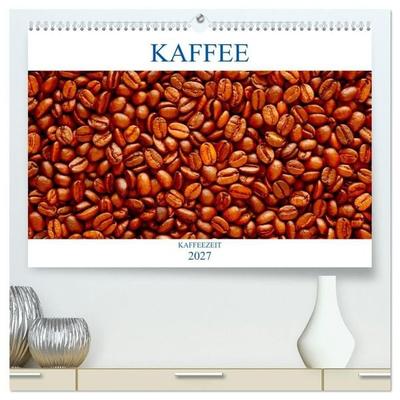 Kaffee (hochwertiger Premium Wandkalender 2027 DIN A2 quer), Kunstdruck in Hochglanz