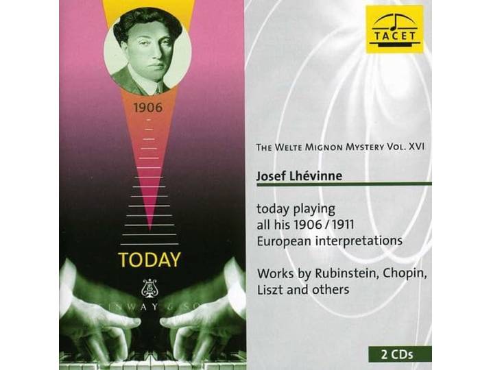 Joseph Lhevinne - The Welte-Mignon Mystery Volume Xvi: