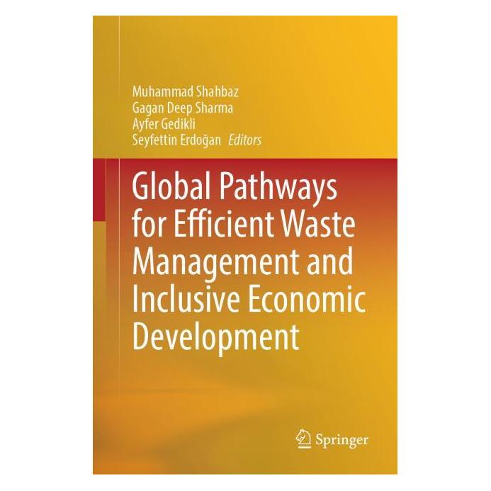 Springer Global Pathways for Efficient Waste Management and Inclusive Economic Development (Englisch, Hardcover, Ayfer, Deep Sharma, Gagan Gedikli) (63704615)