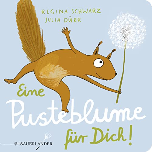 Regina Schwarz - Eine Pusteblume für dich!: Wie der Löwenzahn zum Eichhörnchen kam Pappbilderbuch mit Reimen für Kinder ab 2 Jahren - Preis vom 17.10.2026 19:25:27 h