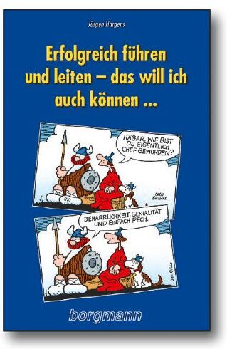 jürgen Hargens - Erfolgreich führen und leiten - das will ich auch können...: Ein systematisches un(d)systematisches Brevier - Preis vom 10.10.2026 11:48:34 h