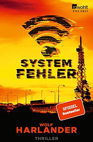 Wolf Harlander - Systemfehler: Thriller - Preis vom 13.10.2026 11:25:28 h