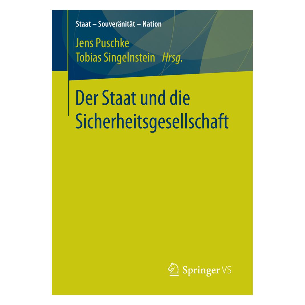 Springer Der Staat und die Sicherheitsgesellschaft (Deutsch, Softcover, Jens Puschke, Tobias Singelnstein) (55963659)