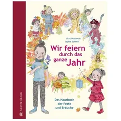 Wir feiern durch das ganze Jahr, Kinderbücher von Ilka Sokolowski