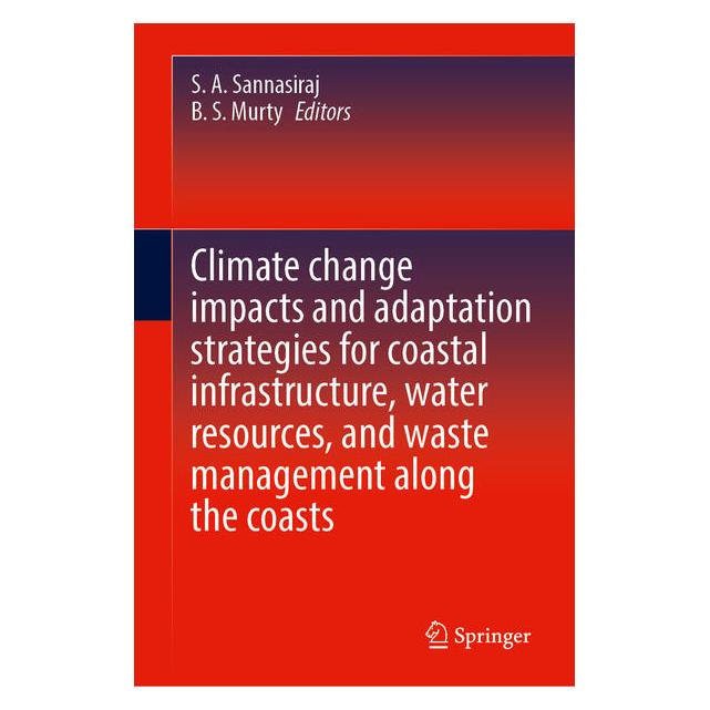 Springer Climate change impacts and adaptation strategies for coastal infrastructure, water resources, and (Englisch, Hardcover, B. S. Murty, S. A. Sannasiraj) (68972820)