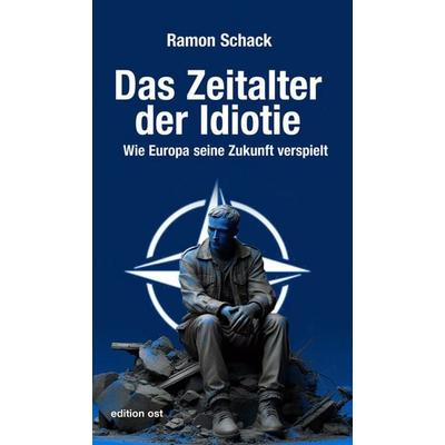Das Zeitalter der Idiotie, Taschenbuch von Ramon Schack, Das Neue Berlin, 978-3-360-02813-6