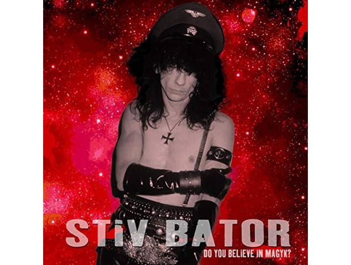 Stiv Bator - Do You Believe In Magyk