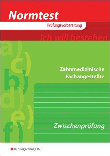 Eißel - Normtest - Zahnmedizinische Fachangestellte, Vorbereitung auf die Zwischenprüfung (Aufgabenband) - Preis vom 09.10.2026 07:28:09 h