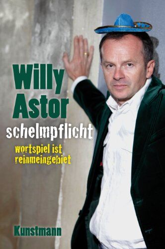 Willy Astor - Schelmpflicht: Wortspiel ist reinmeingebiet - Preis vom 10.10.2026 11:48:34 h