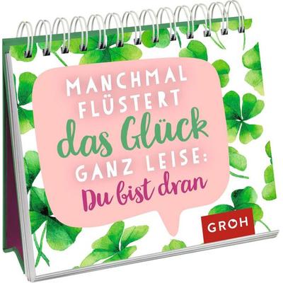 Manchmal flüstert das Glück ganz leise: Du bist dran, Gebundene Ausgabe von , Groh, 978-3-8485-0084-0