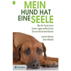 Mein Hund hat eine Seele, Ratgeber von Laurent Amann, Asim Aliloski