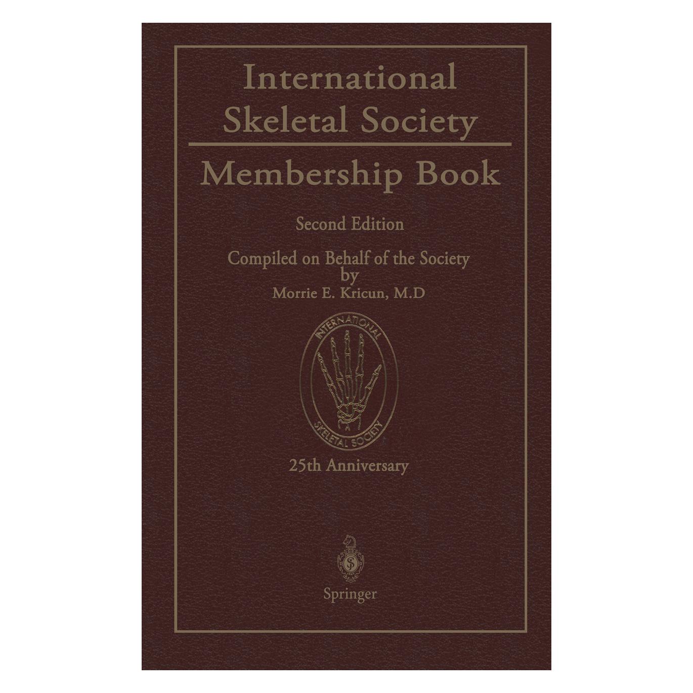 Springer International Skeletal Society Membership Book (Englisch, Softcover, Morrie E. Kricun) (55507637)