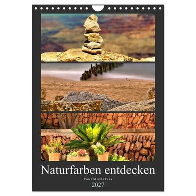 Naturfarben entdecken (Wandkalender 2027 DIN A4 hoch), CALVENDO Monatskalender