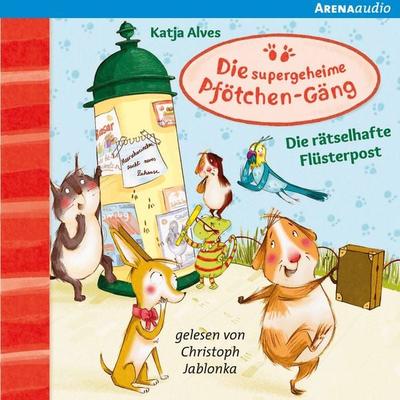Die supergeheime Pfötchen-Gäng (3). Die rätselhafte Flüsterpost - Katja Alves, Audio, 9783401852096