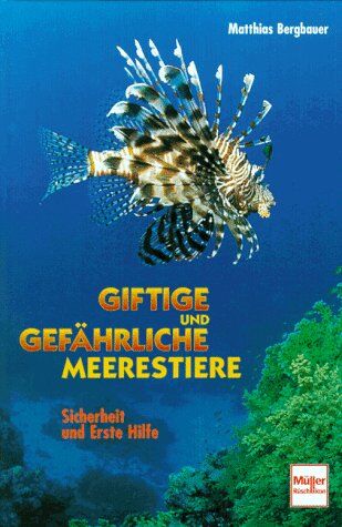 Matthias Bergbauer - Giftige und gefährliche Meerestiere - Preis vom 30.09.2026 09:01:18 h