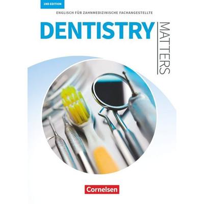 Dentistry Matters - Englisch für zahnmedizinische Fachangestellte - Second Edition - A2/B1, Taschenbuch von Manfred Thönicke,Ian Wood, Cornelsen