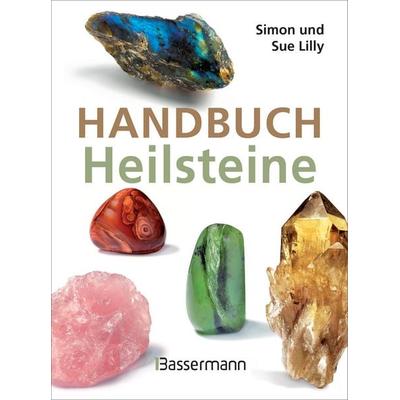 Handbuch Heilsteine, Taschenbuch von Simon Lilly,Sue Lilly, Bassermann