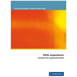 Ethik organisieren, Fachbücher von Andreas Heller, Thomas Krobath
