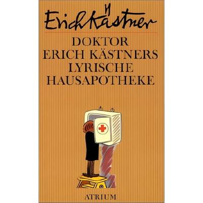 Doktor Erich Kästners lyrische Hausapotheke, Gebundene Ausgabe von Erich Kästner, Atrium Verlag