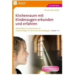 Kirchenraum mit Kinderaugen erkunden und erfahren, Schulbücher von Renate Maria Zerbe