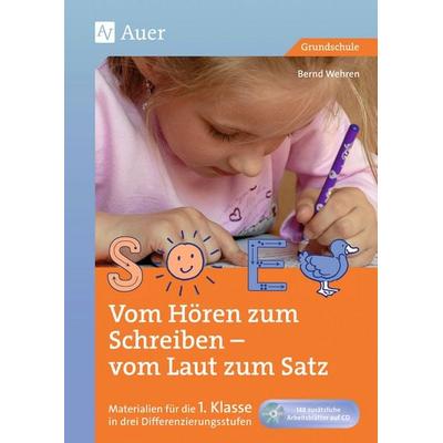 Vom Hören zum Schreiben - vom Laut zum Satz, Sonstige von Bernd Wehren, Auer Verlag in der AAP Lehrerwelt GmbH