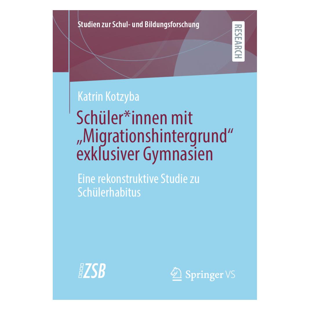 Springer Schüler innen mit 'Migrationshintergrund' exklusiver Gymnasien (Deutsch, Softcover, Katrin Kotzyba) (56190669)