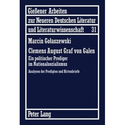 Clemens August Graf von Galen, Gebundene Ausgabe von Marcin Golaszewski, Peter Lang GmbH, Internationaler Verlag der Wissenschaften, 978-3-631-61228-6