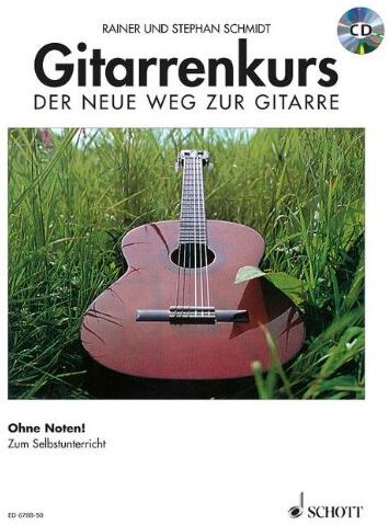 Stephan Schmidt - Gitarrenkurs: Der neue Weg zur Gitarre. Ohne Noten!. Gitarre. Ausgabe mit CD.: Der Neue Weg zur Gitarre. Das moderne Lernprogramm zum Selbstunterricht. Ohne Noten! - Preis vom 30.09.2026 09:01:18 h
