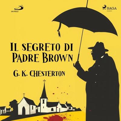 Il segreto di Padre Brown - Gilbert Keith Chesterton, Audio, 9788727142715