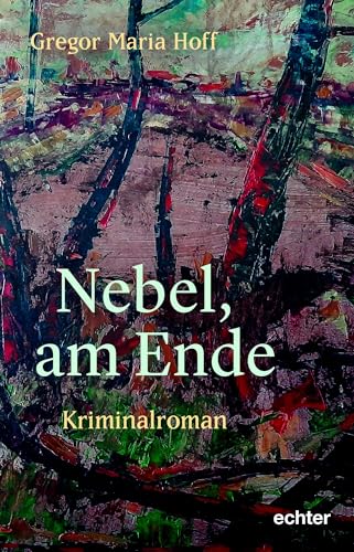 Hoff, Gregor Maria - Nebel, am Ende: Kriminalroman - Preis vom 14.10.2026 23:07:16 h
