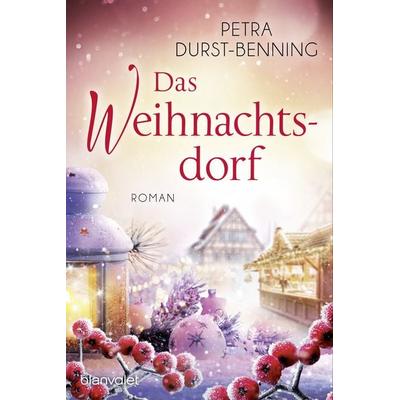 Das Weihnachtsdorf, Taschenbuch von Petra Durst Benning, Blanvalet, 978-3-7341-1286-7
