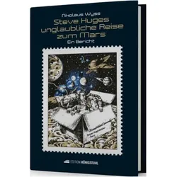 Steve Huges unglaubliche Reise zum Mars, Biografien von Nikolaus Wyss
