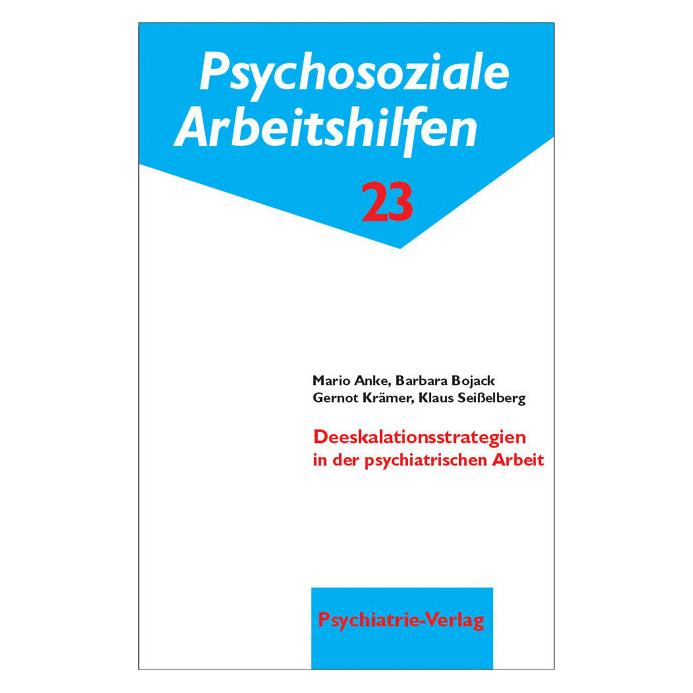 Psychiatrie Deeskalationsstrategien in der psychiatrischen Arbeit (Deutsch, Barbara Bojack, Gernot Krämer, Mario Anke) (8627012)