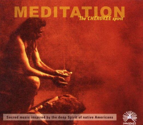 Imagenes - Meditation:the Cherokee Spirit - Preis vom 30.09.2026 09:01:18 h