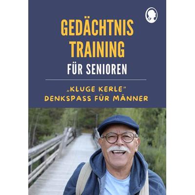 Gedächtnistraining für Senioren | Denkspaß für Männer, Taschenbuch von Natali Mallek, Singliesel, 978-3-948106-76-8