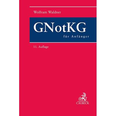 GNotKG für Anfänger, Taschenbuch von Wolfram Waldner, C.H. Beck, 978-3-406-82731-0