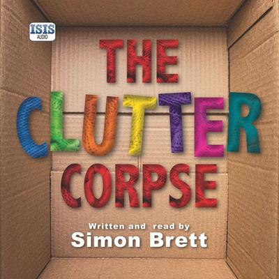 The Clutter Corpse - Simon Brett, Audio, 9781445088969