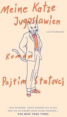 Pajtim Statovci - Meine Katze Jugoslawien: Roman - Preis vom 09.10.2026 07:28:09 h
