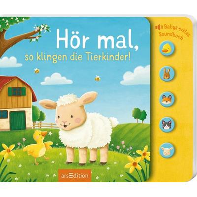 Hör mal, so klingen die Tierkinder!, Gebundene Ausgabe von , arsedition, 978-3-8458-6594-2
