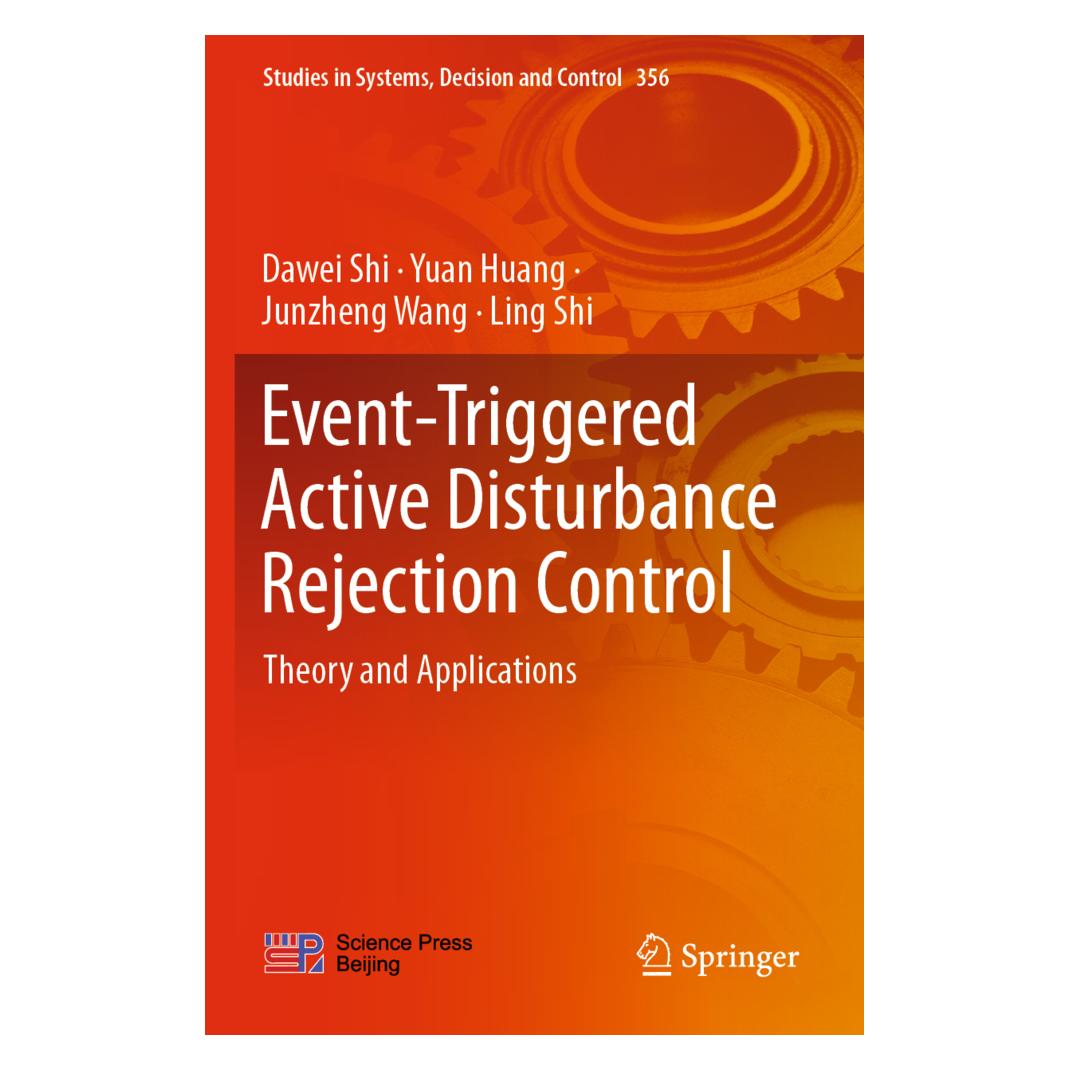 Springer Event-Triggered Active Disturbance Rejection Control (Englisch, Softcover, Dawei Shi, Junzheng Wang, Ling Shi, Yuan Huang) (56823270)